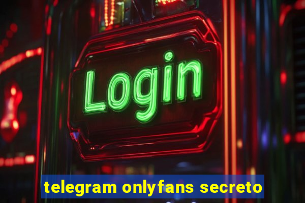 telegram onlyfans secreto